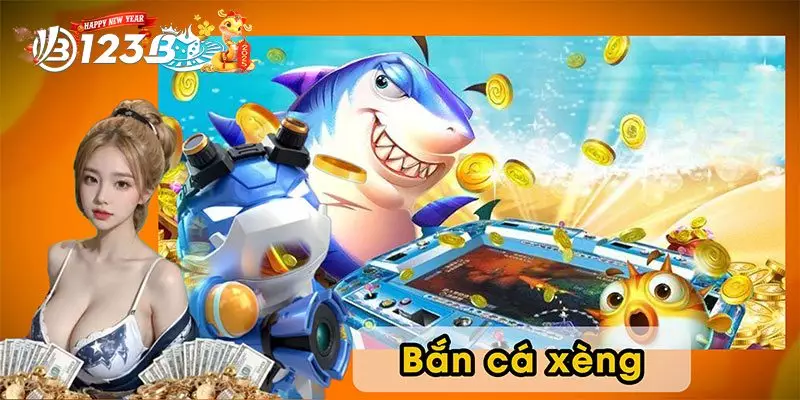 Bắn Cá Xèng - Trúng Hũ Khủng Mỗi Ngày Chỉ Với Vài Cú Click