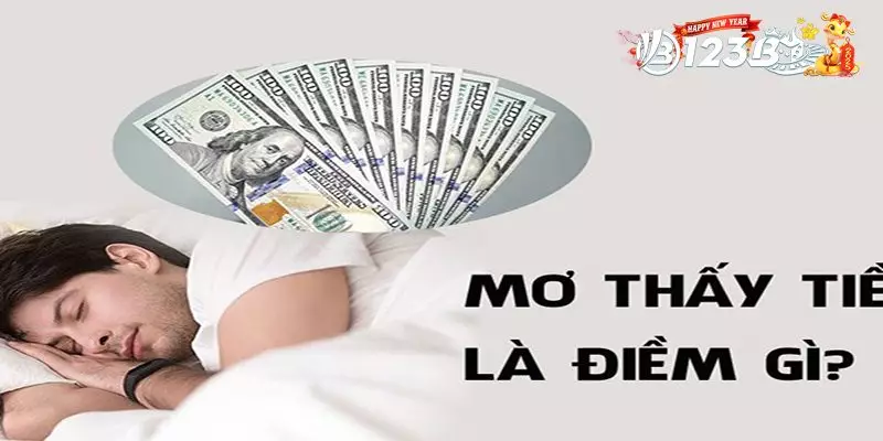Chiêm Bao Thấy Tiền – Điềm Báo Gì? Giải Mã Giấc Mơ Tiền Bạc